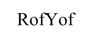 ROFYOF