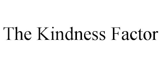 THE KINDNESS FACTOR