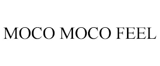 MOCO MOCO FEEL