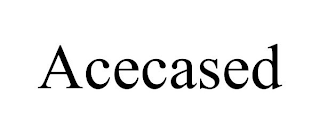 ACECASED