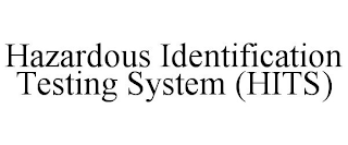 HAZARDOUS IDENTIFICATION TESTING SYSTEM (HITS)