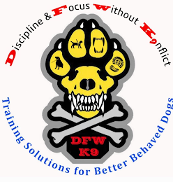 DFW K9 DISCIPLINE & FOCUS WITHOUT K9NFLICT TRAINING SOLUTIONS FOR BETTER BEHAVED DOGS