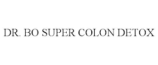 DR. BO SUPER COLON DETOX