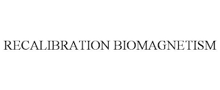 RECALIBRATION BIOMAGNETISM