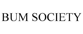 BUM SOCIETY