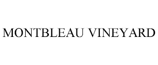 MONTBLEAU VINEYARD