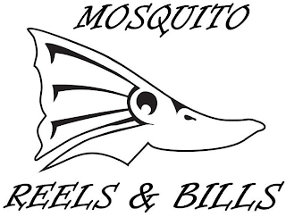 MOSQUITO REELS & BILLS