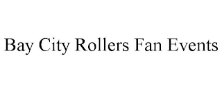 BAY CITY ROLLERS FAN EVENTS