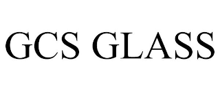 GCS GLASS