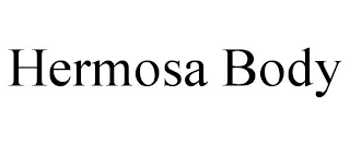HERMOSA BODY