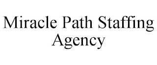 MIRACLE PATH STAFFING AGENCY