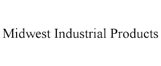 MIDWEST INDUSTRIAL PRODUCTS