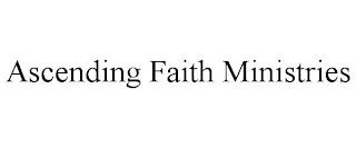 ASCENDING FAITH MINISTRIES