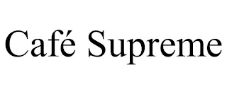 CAFÉ SUPREME