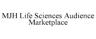 MJH LIFE SCIENCES AUDIENCE MARKETPLACE