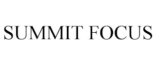 SUMMIT FOCUS