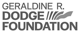 GERALDINE R. DODGE FOUNDATION