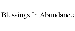 BLESSINGS IN ABUNDANCE