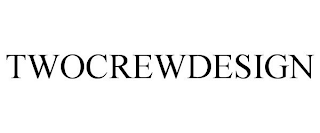 TWOCREWDESIGN