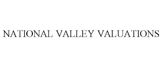 NATIONAL VALLEY VALUATIONS