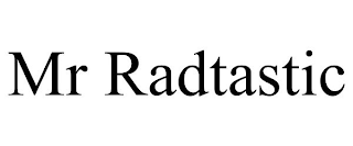 MR RADTASTIC