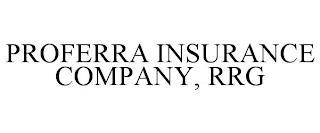 PROFERRA INSURANCE COMPANY, RRG