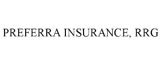 PREFERRA INSURANCE, RRG