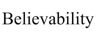 BELIEVABILITY