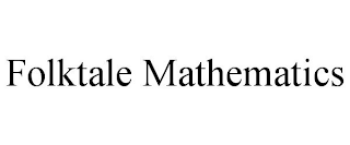 FOLKTALE MATHEMATICS