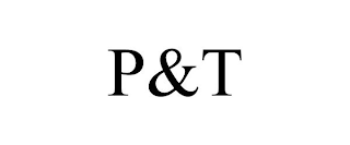 P&T