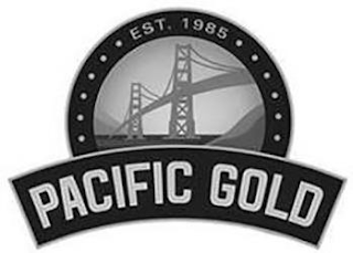 EST. 1985 PACIFIC GOLD