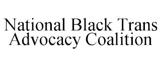 NATIONAL BLACK TRANS ADVOCACY COALITION