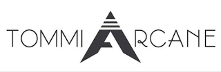 TOMMI ARCANE