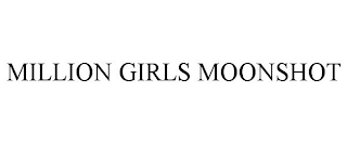 MILLION GIRLS MOONSHOT