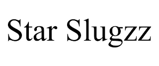 STAR SLUGZZ