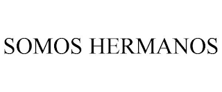 SOMOS HERMANOS