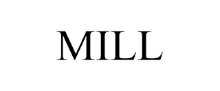 MILL