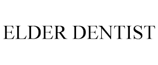 ELDER DENTIST