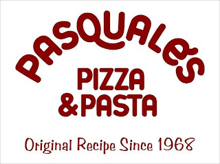 PASQUALE'S PIZZA & PASTA ORIGINAL RECIPE SINCE 1968