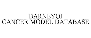 BARNEYOI CANCER MODEL DATABASE