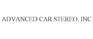 ADVANCED CAR STEREO, INC