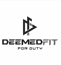 DF DEEMEDFIT FOR DUTY