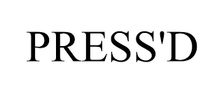 PRESS'D