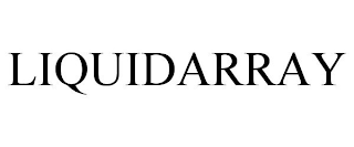 LIQUIDARRAY