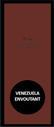 LA MAISON DU CHOCOLAT PARIS VENEZUELA ENVOUTANT