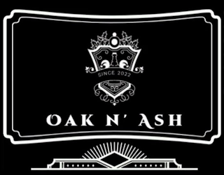 OAK N' ASH SINCE 2022