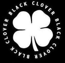 BLACK CLOVER BLACK CLOVER BLACK CLOVER