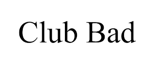 CLUB BAD