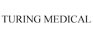 TURING MEDICAL