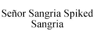 SEÑOR SANGRIA SPIKED SANGRIA